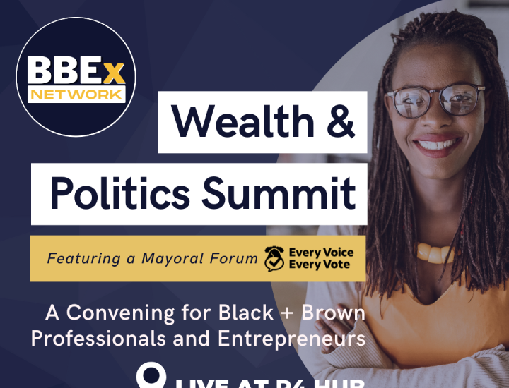 African American woman standing with arms crossed. Writing: "BBEx Network Wealth & Politics Summit, featuring a mayoral forum"